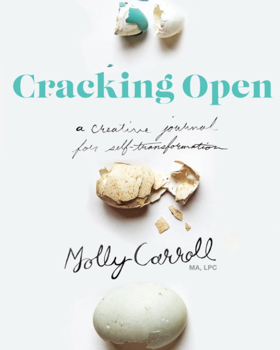 Visualizza Cracking Open 2nd Edition di Molly Carroll