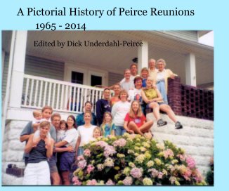 A Pictorial History of Peirce Reunions book cover