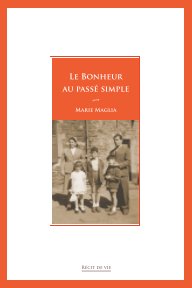 Le Bonheur au passé simple book cover