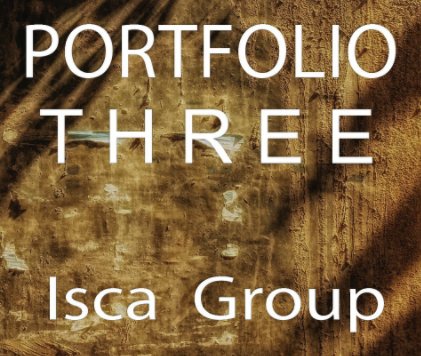 Portfolio Three - Isca Group book cover