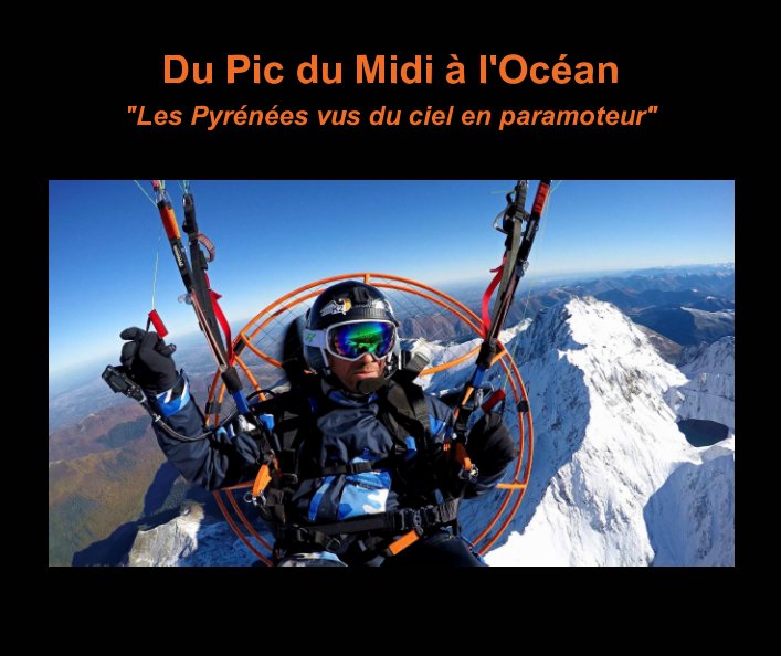 Visualizza Les Pyrénées vus du ciel en paramoteur di Skyrider64