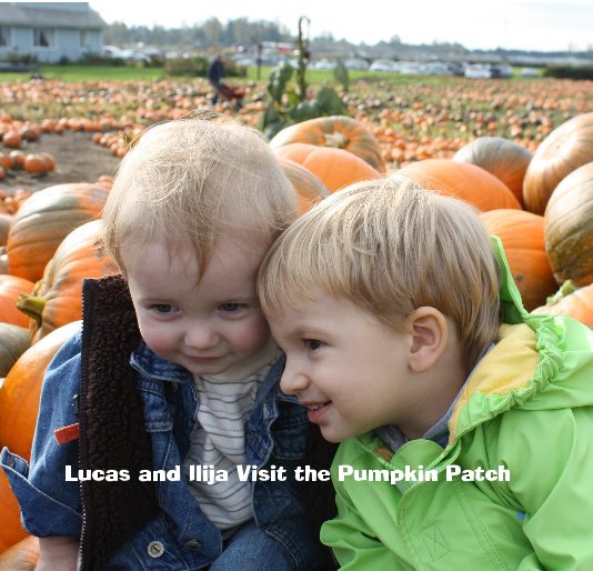 View Lucas and Ilija Visit the Pumpkin Patch by Suzette and Myles