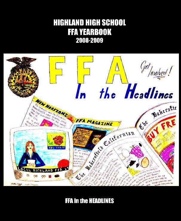 HIGHLAND HIGH SCHOOL FFA YEARBOOK 2008-2009 FFA in the HEADLINES nach Brielle Rodriquez anzeigen