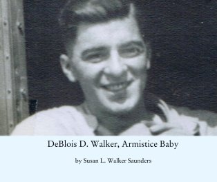 DeBlois D. Walker, Armistice Baby book cover