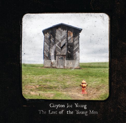 View The Last of the Young Men by Clayton Joe Young