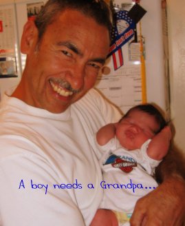 A boy needs a Grandpa... book cover