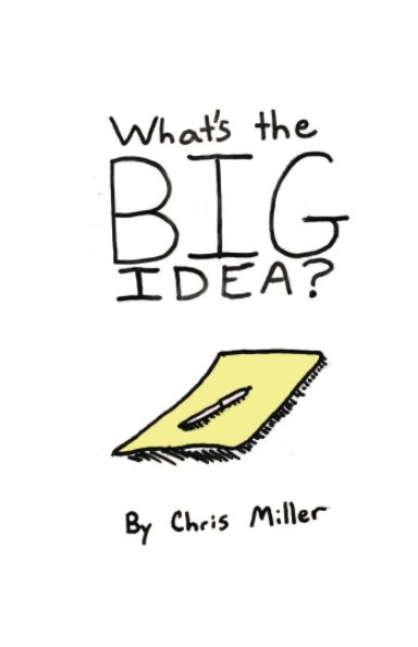 What's the Big Idea? nach Chris Miller anzeigen