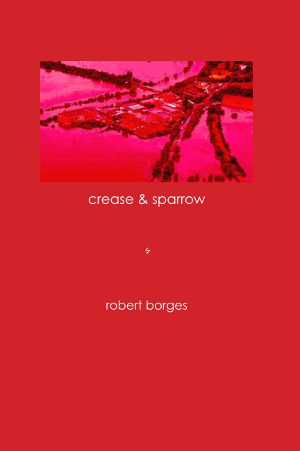 Ver Crease & Sparrow por Rob Borges