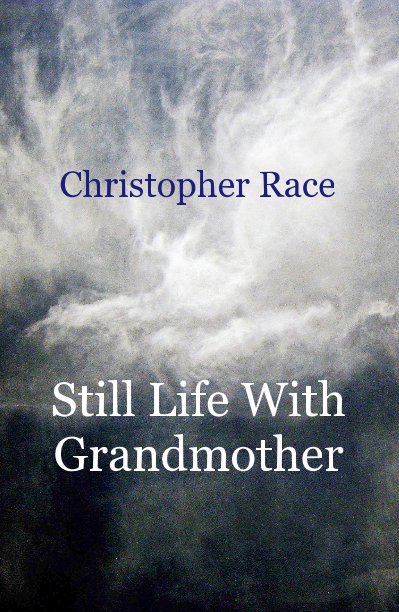 View Still Life With Grandmother by Christopher Race