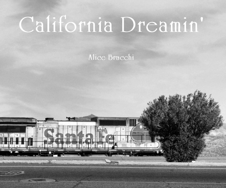View California Dreamin' by Alice Bracchi