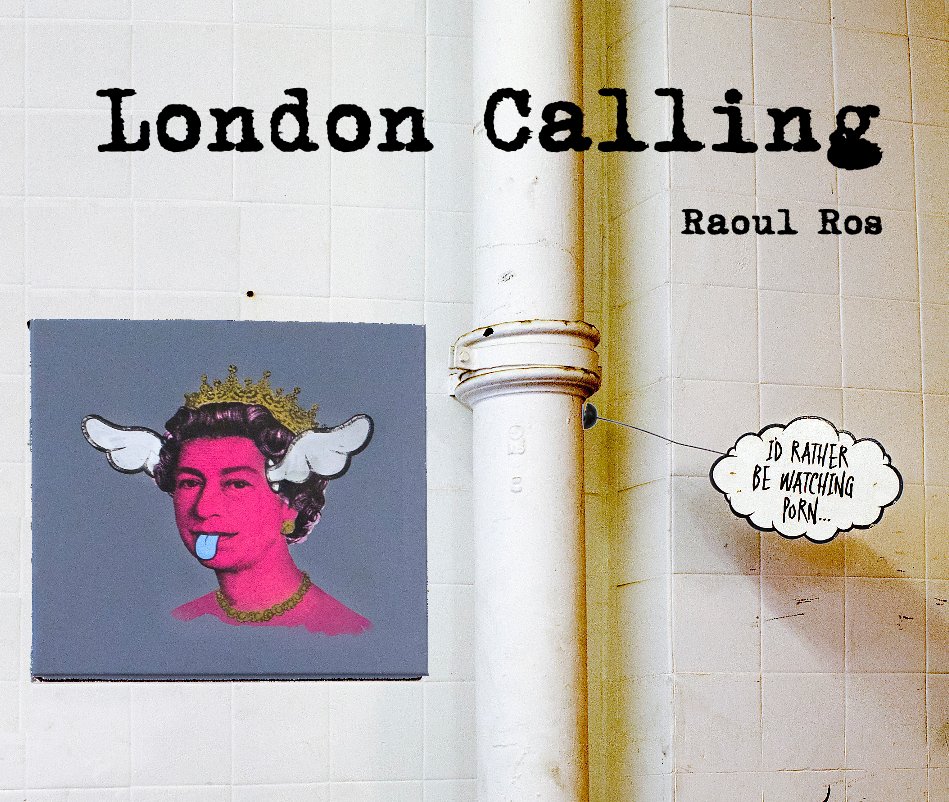 View London Calling by Raoul Ros
