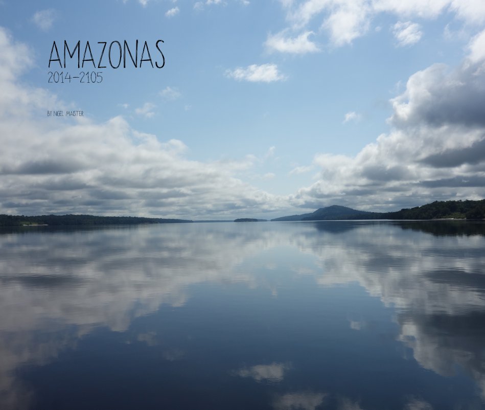 View amazonas 2014-2105 by Nigel Maister