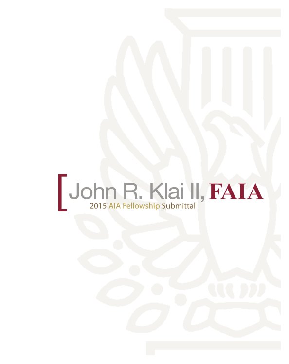 View AIA Fellowship Submittal - Klai by John  Klai