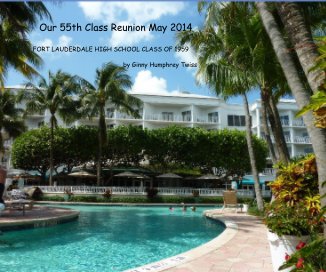 Our 55th Class Reunion May 2014 book cover