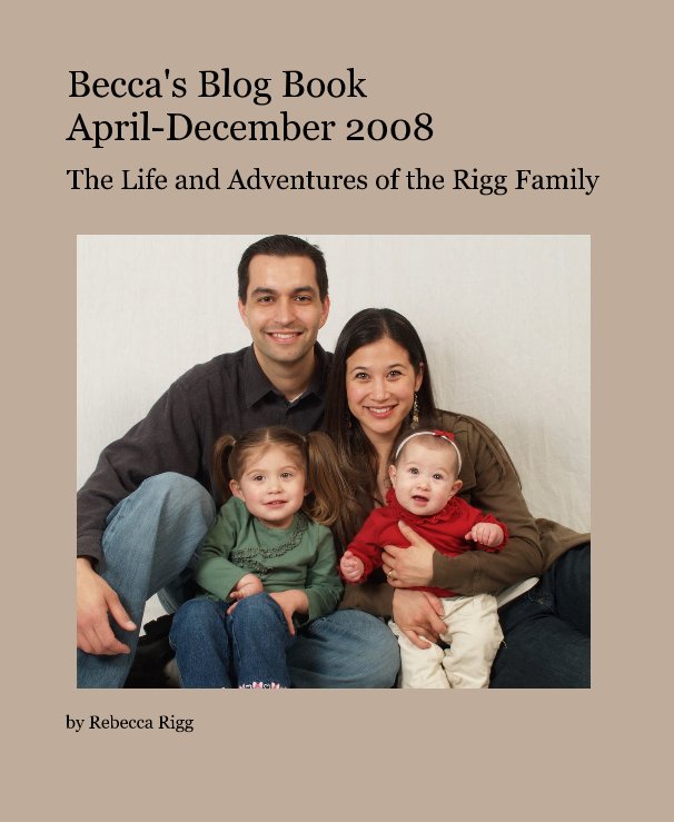 View Becca's Blog Book April-December 2008 by Rebecca Rigg