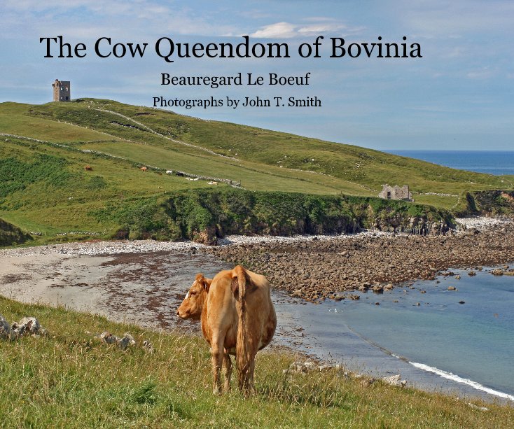 Bekijk The Cow Queendom of Bovinia op Photographs by John T. Smith