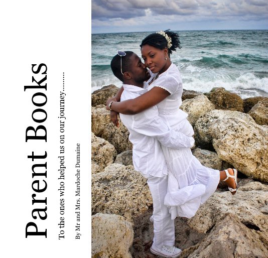View Parent Books by Mr and Mrs. Mardoche Dumaine
