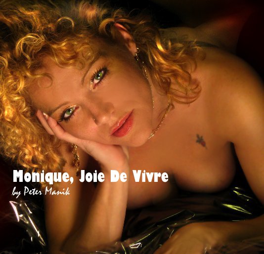Ver Monique, Joie De Vivre by Peter Manik por petermanik
