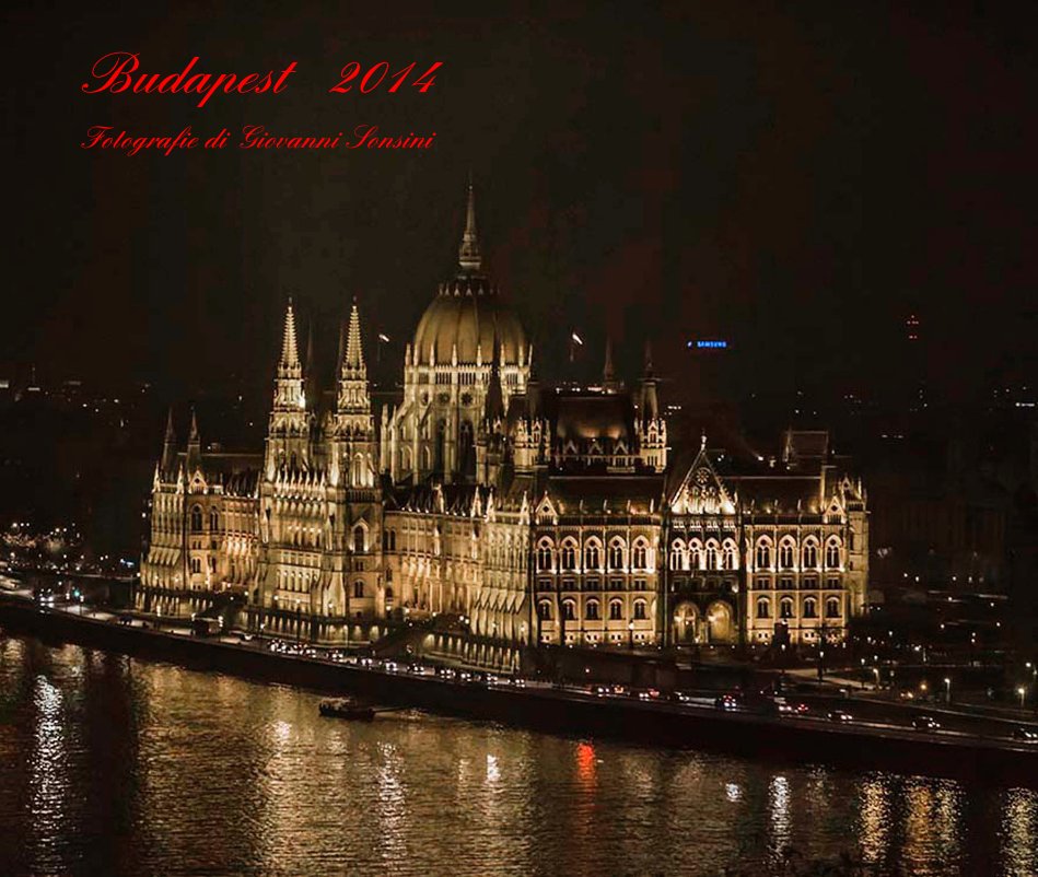 Ver Budapest 2014 por Fotografie di Giovanni Sonsini