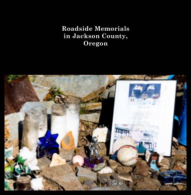 Roadside Memorials in Jackson County, Oregon book cover