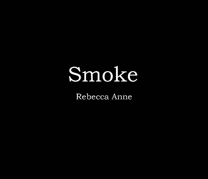 Ver Smoke por Rebecca Anne
