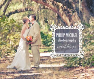 Weddings by Philip Michael Photography book cover