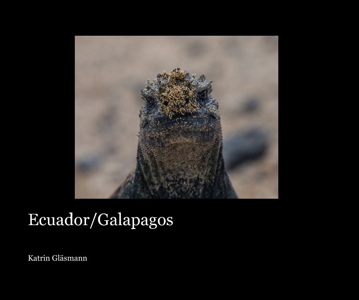 View Ecuador/Galapagos by Katrin Gläsmann