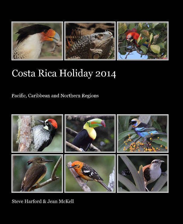View Costa Rica Holiday 2014 by Steve Harford & Jean McKell