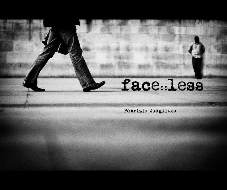 View faceless by Fabrizio Quagliuso