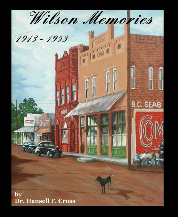 View Wilson Memories by Dr. Hansell F. Cross