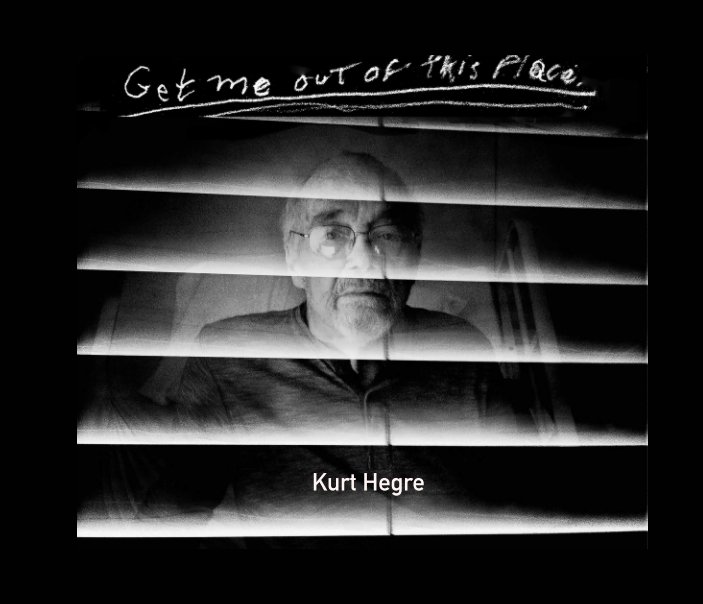 View Get Me Out of This Place by Kurt Hegre