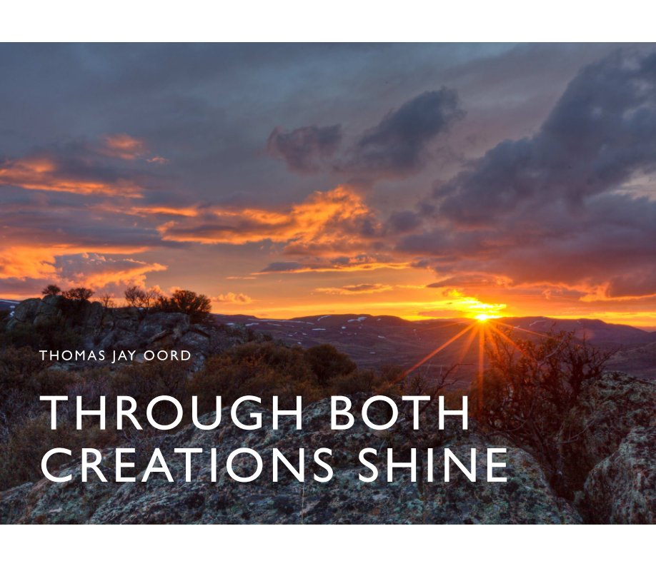 Ver Through Both Creations Shine por Thomas Jay Oord