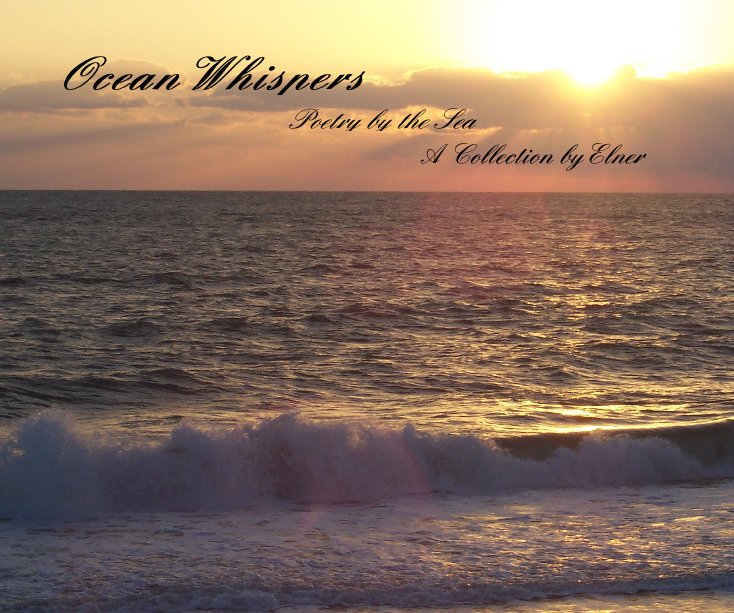 Ver Ocean Whispers por A Collection by Elner