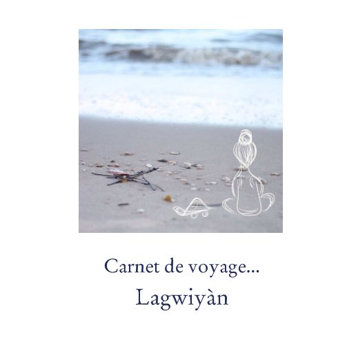 View Carnet de voyage...
Lagwiyàn by Marion Hamard