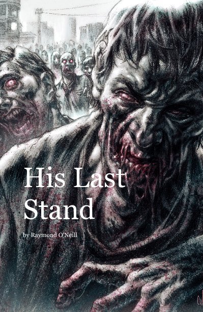 View His Last Stand by Raymond O'Neill