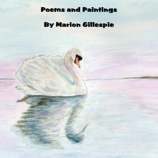 View Poems and Paintings by Marion Gillespie