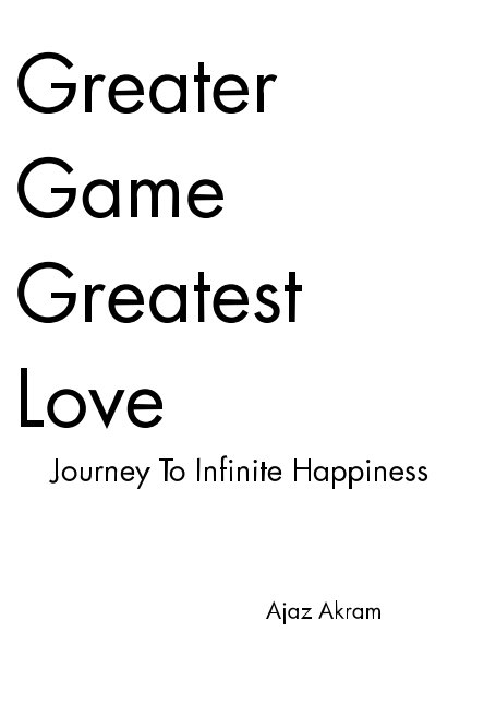 Ver Greater Game Greatest Love por Ajaz Akram
