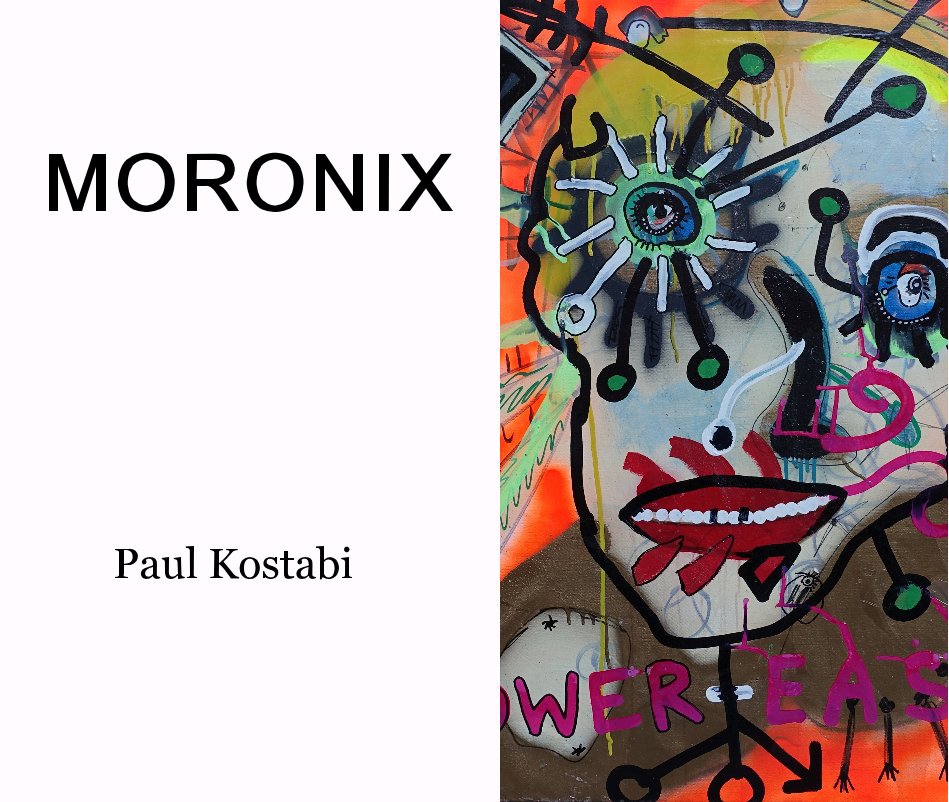 View MORONIX by Paul Kostabi