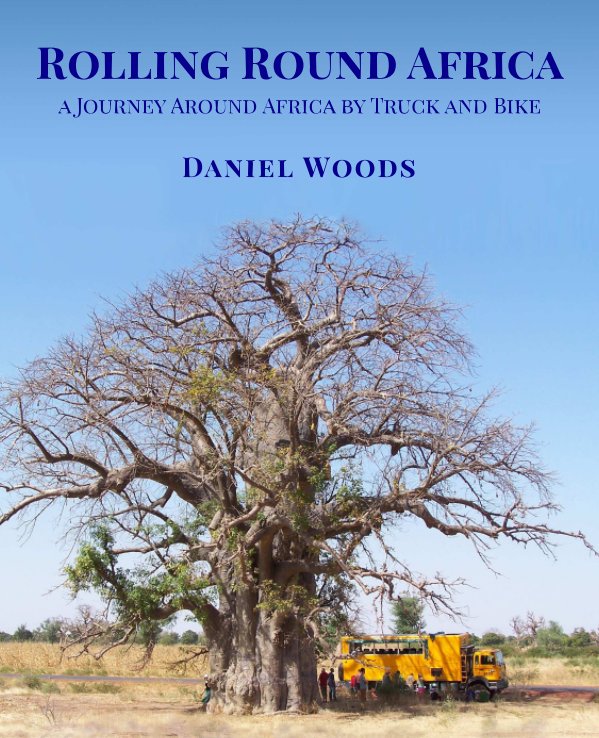 View Rolling Round Africa by Daniel Woods