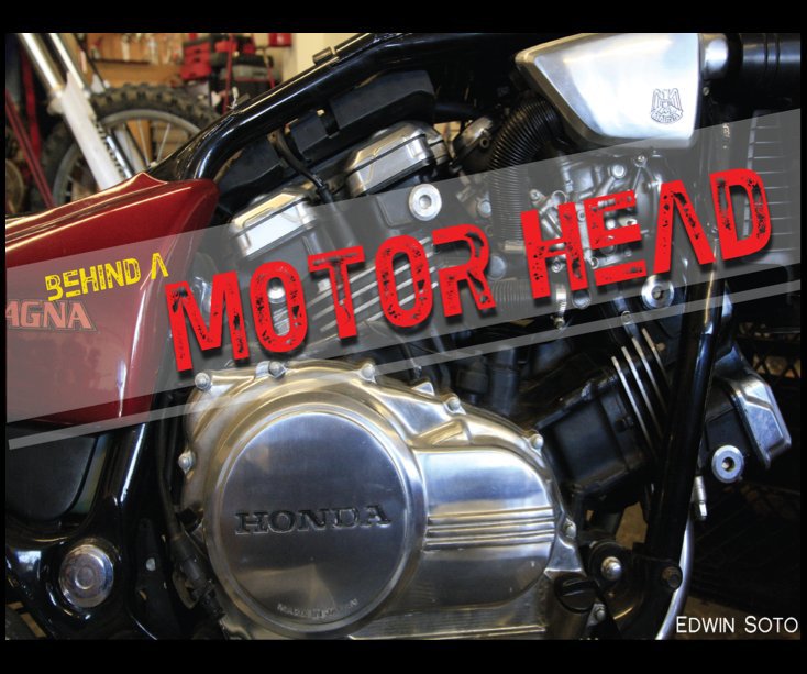 View Behind a Motorhead by Edwin Soto