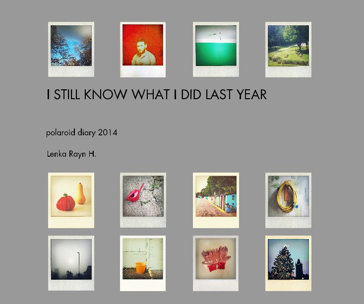 View I Still Know What I Did Last Year by Lenka Rayn H.