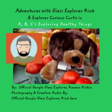 Adventures with Glass Explorer Rick book cover