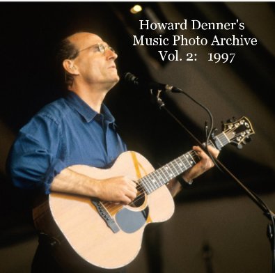 Howard Denner's Music Photo Archive Vol. 2: 1997 book cover