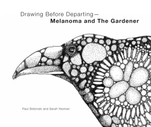 DRAWING BEFORE DEPARTING–MELANOMA AND THE GARDENER book cover