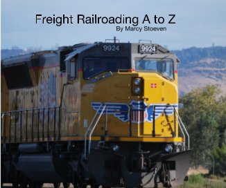 Freight Railroading A to Z By Marcy Stoeven book cover