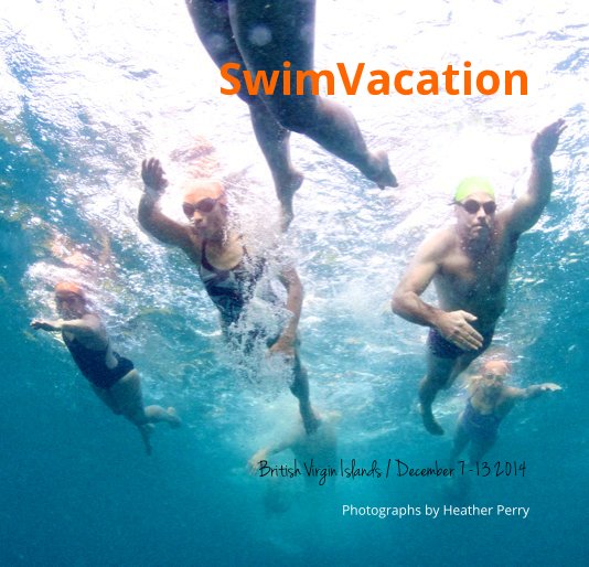 Ver SwimVacation December 2014 por Photographs by Heather Perry