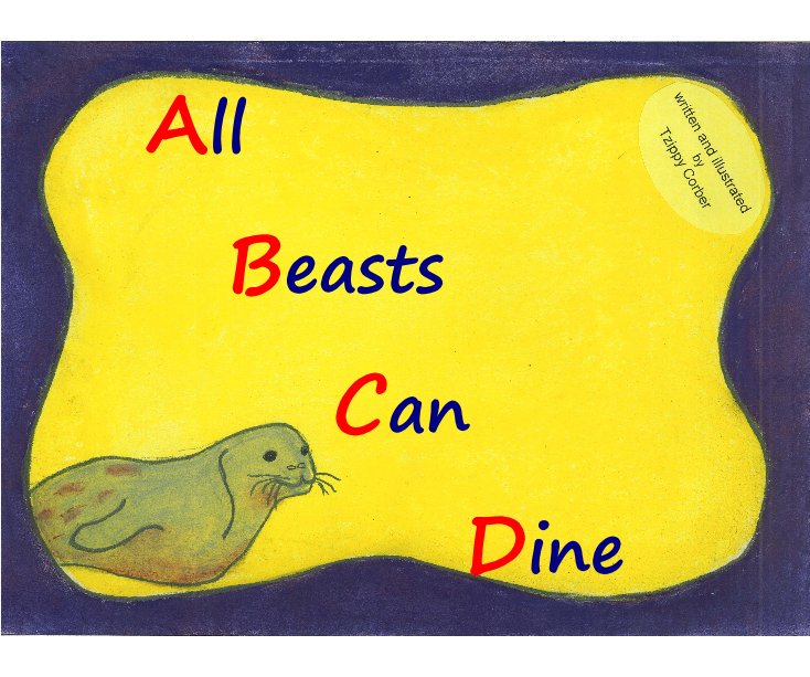 Visualizza All Beasts Can Dine di Tzippy Corber