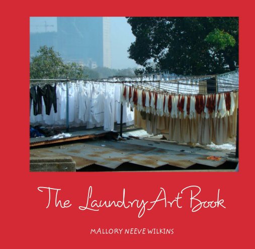 View The  Laundry Art Book by MALLORY NEEVE WILKINS