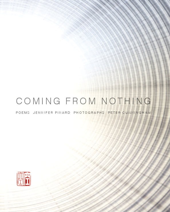 View Coming from Nothing by P. Cunningham and J. Pinard