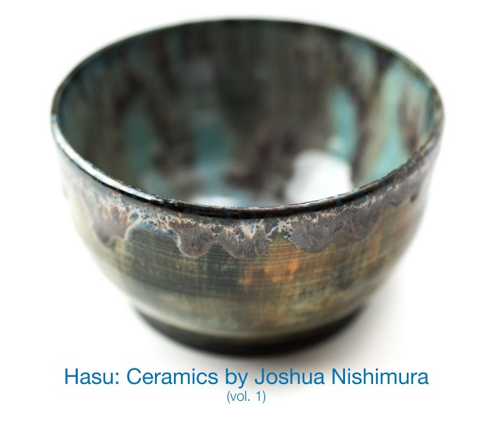View Hasu Ceramics (vol.1) by Bobby Nishimura